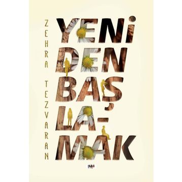 Yeniden Başlamak - Zehra Tezvaran