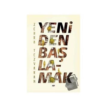 Yeniden Başlamak - Zehra Tezvaran