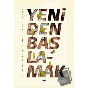 Yeniden Başlamak - Zehra Tezvaran