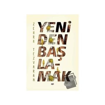 Yeniden Başlamak - Zehra Tezvaran