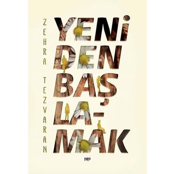 Yeniden Başlamak - Zehra Tezvaran