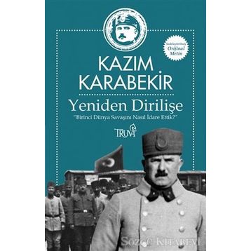 Yeniden Dirilişe - Kazım Karabekir