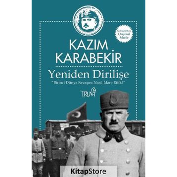 Yeniden Dirilişe - Kazım Karabekir