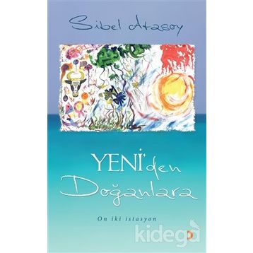 Yeni’den Doğanlara - Sibel Atasoy