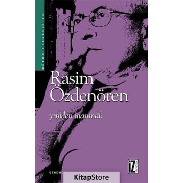 YENIDEN İNANMAK - RASIM ÖZDENÖREN