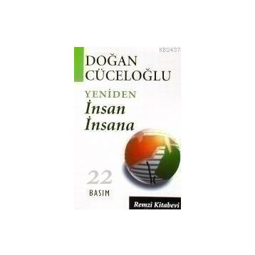 Yeniden İnsan İnsana - Doğan Cüceloğlu
