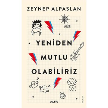 Yeniden Mutlu Olabiliriz - Zeynep Alpaslan