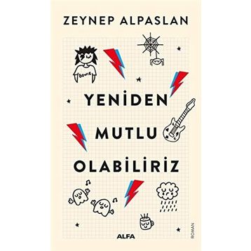 Yeniden Mutlu Olabiliriz - Zeynep Alpaslan