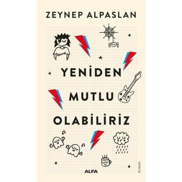 Yeniden Mutlu Olabiliriz - Zeynep Alpaslan