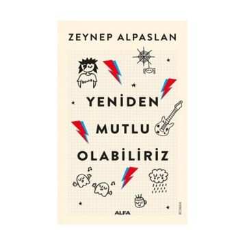 Yeniden Mutlu Olabiliriz - Zeynep Alpaslan