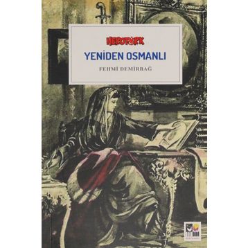 Yeniden Osmanlı - Fehmi Demirbağ