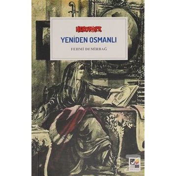 Yeniden Osmanlı - Fehmi Demirbağ