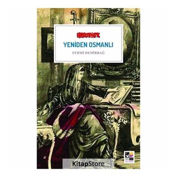 Yeniden Osmanlı - Fehmi Demirbağ