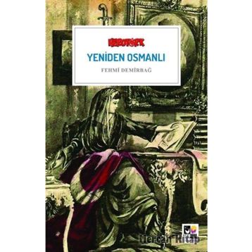 Yeniden Osmanlı - Fehmi Demirbağ