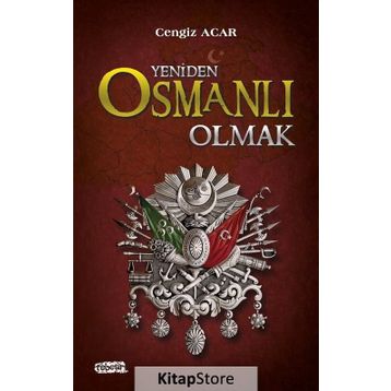 Yeniden Osmanlı Olmak - Cengiz Acar