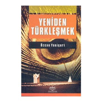 YENIDEN TÜRKLEŞMEK - ÖZCAN YENİÇERİ