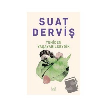 Yeniden Yaşayabilseydik - Suat Derviş