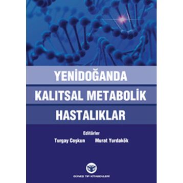Yenidoğanda Kalıtsal Metabolik Hastalıklar - Turgay Coşkun Murat Yurdakök