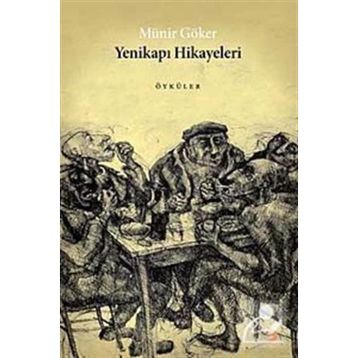 YENİKAPI HIKAYELERI - MÜNİR GÖKER