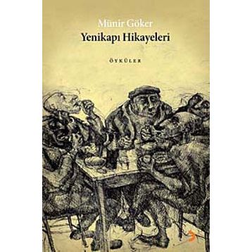 YENİKAPI HIKAYELERI - MÜNİR GÖKER