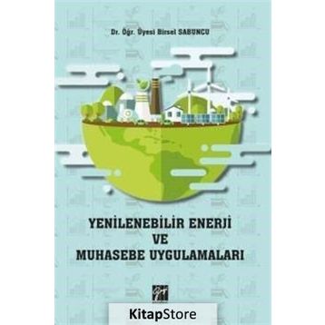 Yenilenebilir Enerji Kaynakları, Muhasebe, Vergi Uygulamaları, Sektöre Sağlanan Teşvik ve Hibeler İbrahim Döner İşletme, Muhasebe, Maliye - İbrahim Döner