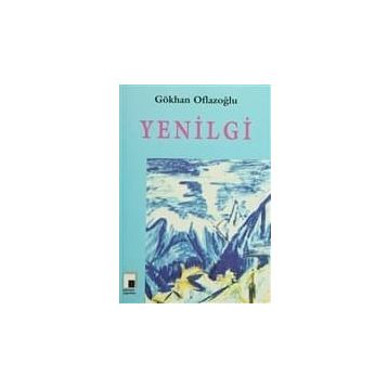 YENILGI - GÖKHAN OFLAZOĞLU