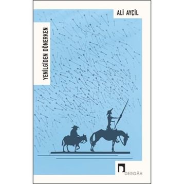 Yenilgiden Dönerken - Ali Ayçil