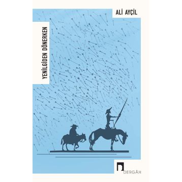 Yenilgiden Dönerken - Ali Ayçil