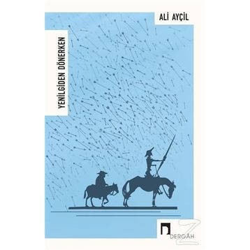 Yenilgiden Dönerken - Ali Ayçil