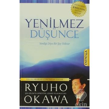 YENILMEZ DÜŞÜNCE YENILGI DIYE BIR ŞEY YOKTUR - RYUHO OKAWA
