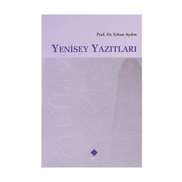 Yenisey Yazıtları - Erhan Aydın