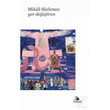 Yer Değiştiren - Mikail Söylemez