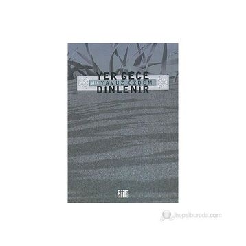 YER GECE DINLENIR - YAVUZ ÖZDEM