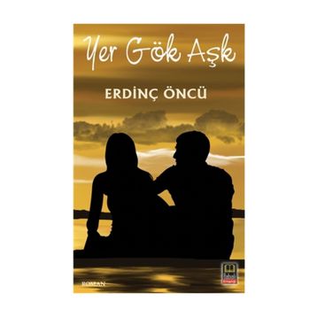 Yer Gök Aşk - Erdinç Öncü