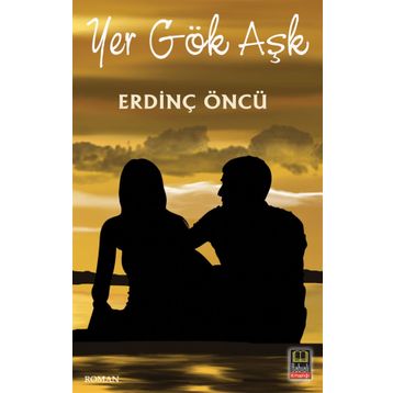 Yer Gök Aşk - Erdinç Öncü