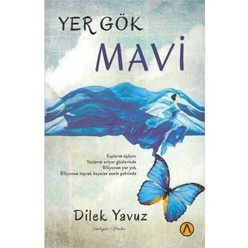 Yer Gök Mavi - Dilek Yavuz