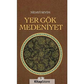 Yer Gök Medeniyet - Nidayi Sevim
