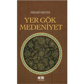 Yer Gök Medeniyet - Nidayi Sevim