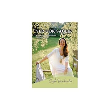 Yer Gök Sağlık - Ceyda Tavukçular