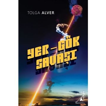 Yer Gök Savaşı - Tolga Alver