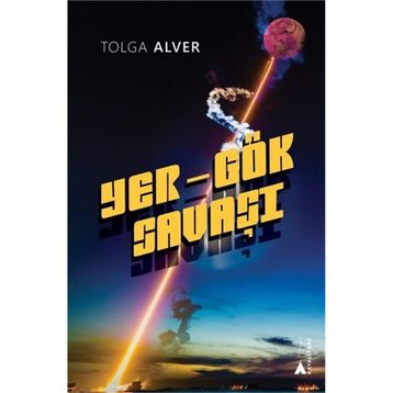 Yer Gök Savaşı - Tolga Alver