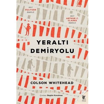 Yeraltı Demiryolu - Colson Whitehead