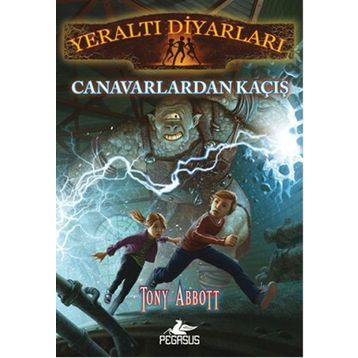 Yeraltı Diyarları 2 - Canavarlardan Kaçış - Tony Abbott