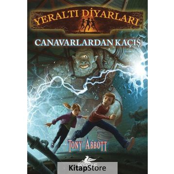 Yeraltı Diyarları 2 - Canavarlardan Kaçış - Tony Abbott