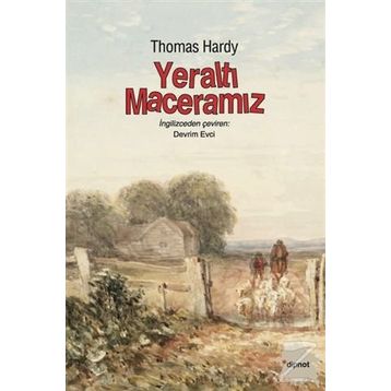 Yeraltı Maceramız - Thomas Hardy