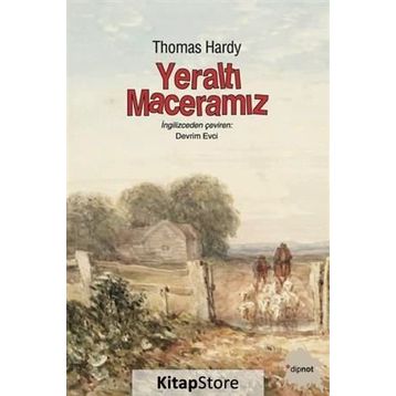 Yeraltı Maceramız - Thomas Hardy