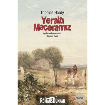 Yeraltı Maceramız - Thomas Hardy