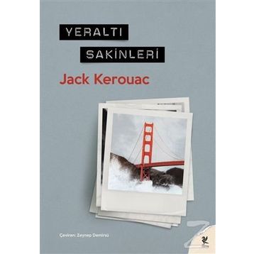 YERALTI SAKINLERI - JACK KEROUAC