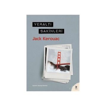 YERALTI SAKINLERI - JACK KEROUAC