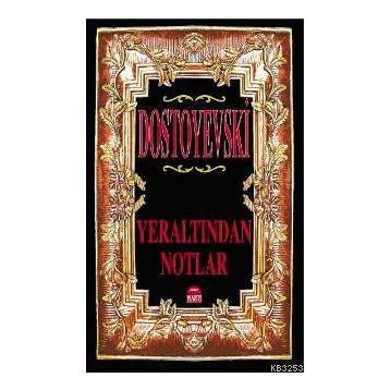 Yeraltından Notlar - Dostoyevski
